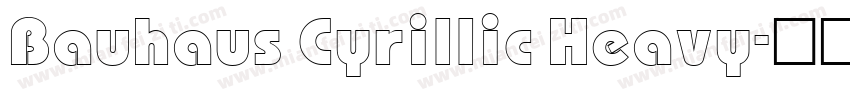 Bauhaus Cyrillic Heavy字体转换